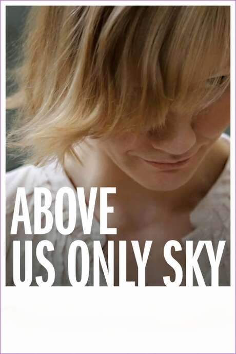 Above Us Only Sky